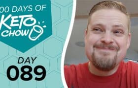 KETO CHOW logo and text 100 DAYS OF KETO CHOW DAY 089 on a teal graphic. Smiling man with beard in red shirt.