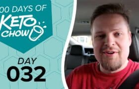 Teal graphic for 100 Days of KETO CHOW Day 032, featuring the KETO CHOW logo. Beside it, a man in a red shirt is in a car.