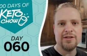 Teal and light teal graphic with white text 100 DAYS OF KETO CHOW and a shaker bottle logo, plus black text DAY 060, beside a man with a beard.