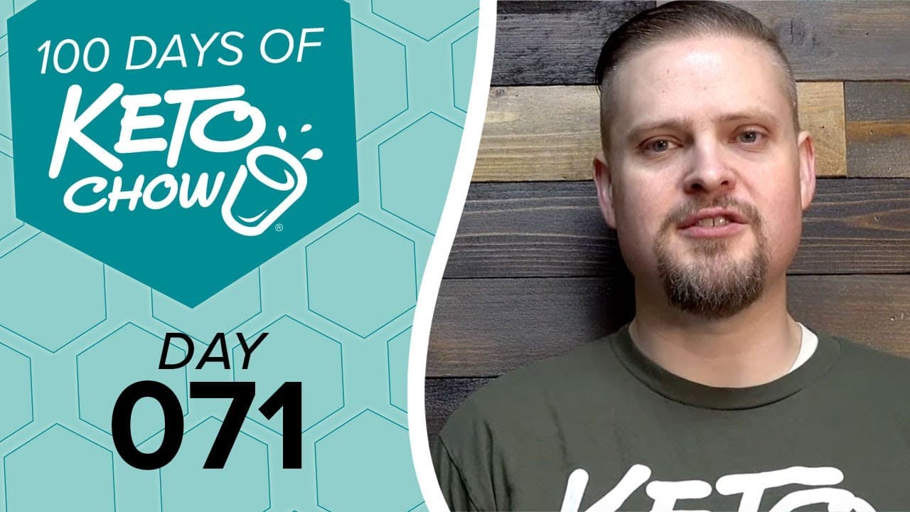 Promotional graphic for KETO CHOW 100 Day challenge, showing the logo and text DAY 071 on teal. A man in a KETO shirt is on the right.