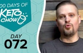 Teal graphic displays 100 DAYS OF KETO CHOW with a shaker logo, and DAY 072. Right side shows a bearded man with pursed lips against a wood plank background.