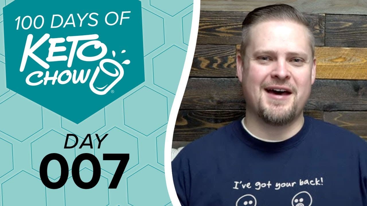 Left: Teal KETO CHOW branding 100 DAYS OF KETO CHOW DAY 007 graphic. Right: Man in navy t-shirt with I've got your back! text.