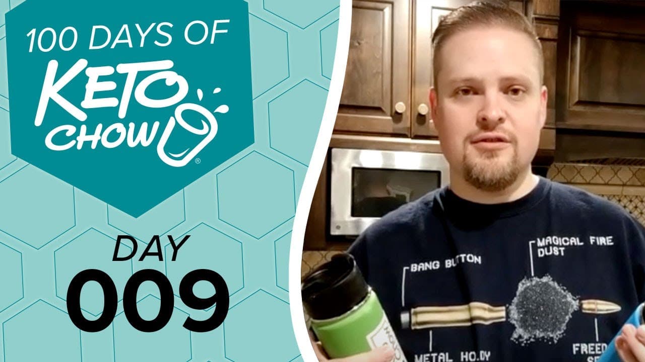 Teal graphic with white KETO CHOW logo and text 100 DAYS OF KETO CHOW, DAY 009. A man holds a light green insulated bottle and wears a t-shirt with a bullet diagram.