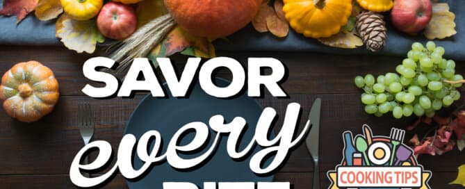 savor every bite. cooking tips with taffy